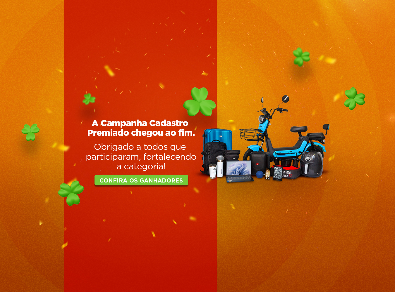 Campanha Cadastro Premiado  - Ganhadores