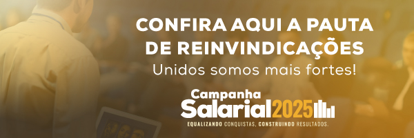 Campanha Salarial 2025: Pauta de reivindicações