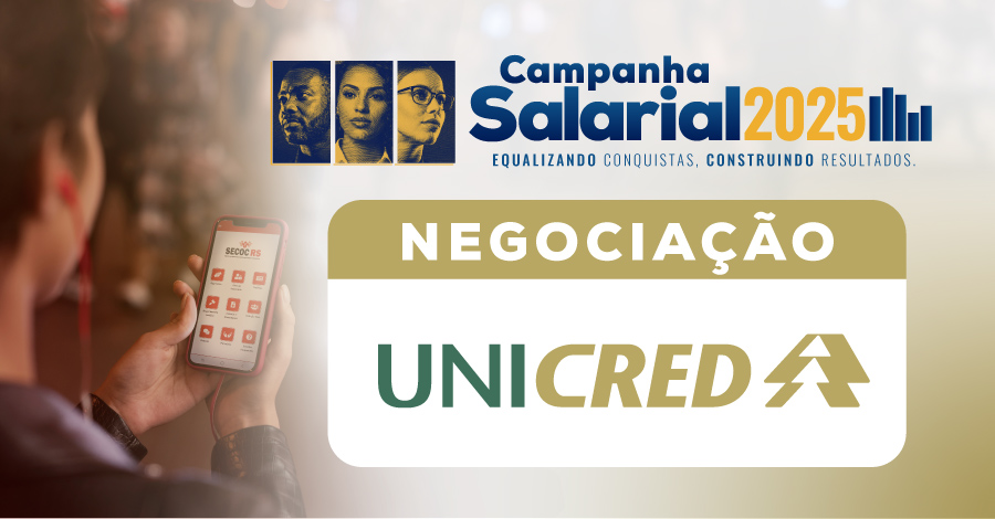 Campanha Salarial: SECOC RS rejeita proposta das Unicreds que não contempla necessidades da categoria; sindicato segue buscando diálogo
